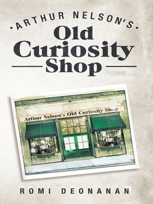 cover image of Arthur Nelson's Old Curiosity Shop